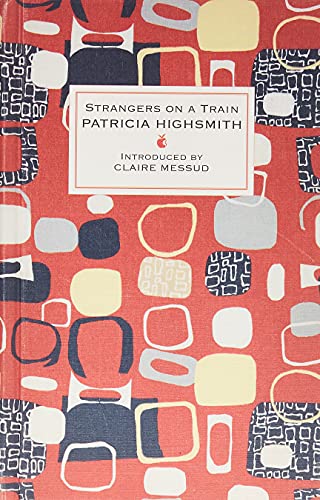 Strangers on a Train: A Virago Modern Classic (VMC Designer Collection)