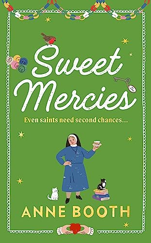 Sweet Mercies: Order the most charming heartwarming Christmas read for 2023 (The Sisters of Saint Philomena)