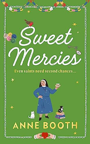Sweet Mercies: Order the most charming heartwarming Christmas read for 2023 (The Sisters of Saint Philomena)