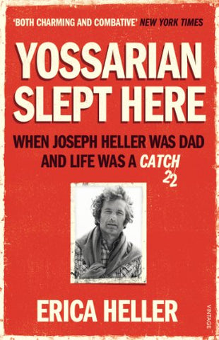 Yossarian Slept Here: When Joseph Heller was Dad and Life was a Catch-22