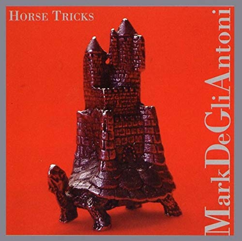 De Gli Antoni, Mark and other artists - De Gli Antoni: Horse Tricks [CD]