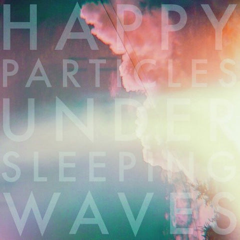 Happy Particles - Under Sleeping Waves [CD]