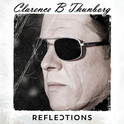 Clarence B Thunborg - Reflections [CD]