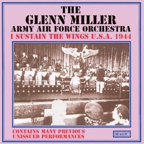 Glenn Miller - Glenn Miller and His Army Air Force Orchestra 1944 [CD]