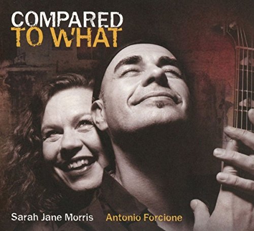 Morris Sarah Jane & Forcione - Compared To What [CD]