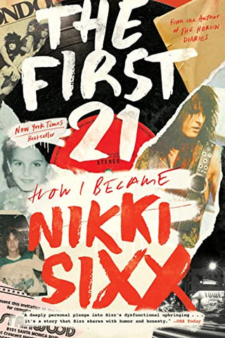 The First 21 How I Become Nikki Sixx Paperback Book