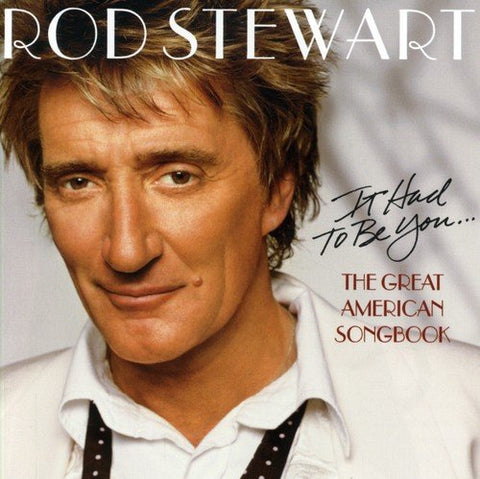 Rod Stewart - It Had To Be You - The Great American Songbook Audio CD