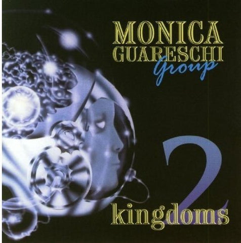 Monica Guareschi Group - Two Kingdoms [CD]