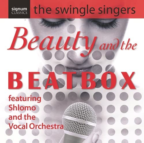 Swingle Singers<br>the Vocal Orchestra - Beauty and the Beatbox / Swingle Singers (as heard on the TV series Glee) [CD]