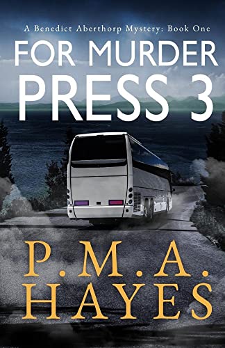 For Murder Press 3 (A Detective Aberthorp Mystery): Book One: 1 (The Benedict Aberthorp Mysteries)