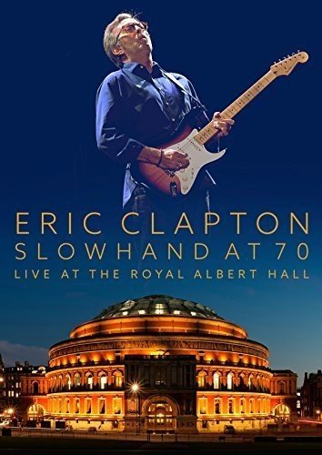 Eric Clapton: Slowhand At 70: Live At Royal Albert Hall [BLU-RAY]