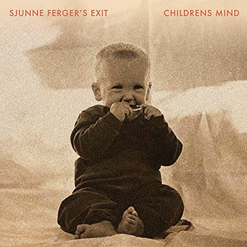 Sjunne Fergers Exit - Childrens Mind [VINYL]