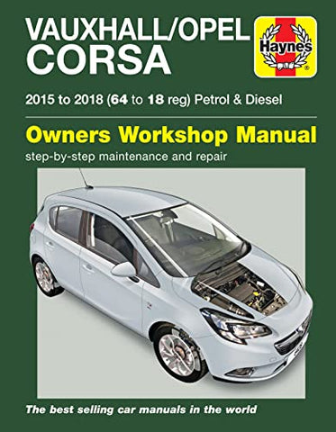 Vauxhall/Opel Corsa Petrol/Diesel (15-18) 64-18 Haynes Repair Manual (Paperback)