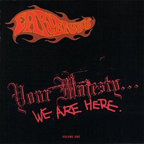 The image depicts a vinyl record cover featuring the title "Your Majesty... We Are Here..." in red, stylized font on a black background. The artist's name, "Earl Brutus," is prominently displayed at the top in orange, flame-like lettering. The text "Volume One" is written in small red letters at the bottom. A concise alt text for this image could be: "Vinyl record cover with 'Earl Brutus' and 'Your Majesty... We