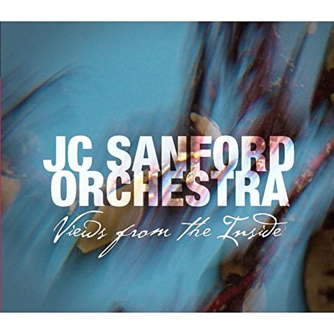 Jc Sanford orchestra - Views From The Inside [CD]