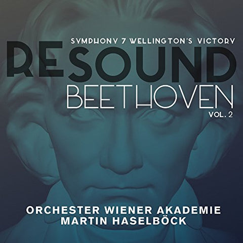 Orchester Wiener Akademie - Re Sound - Beethoven vol. 2 - Symphony No.7; Wellingtons victory AUDIO CD