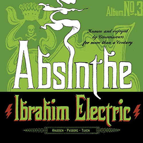 Ibrahim Electric - Absinthe [CD]