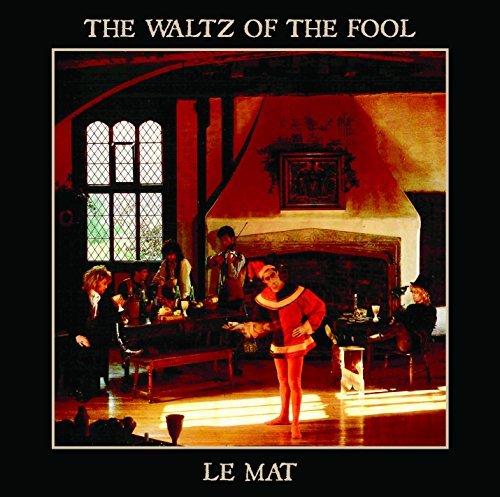 Le Mat - The Waltz Of The Fool [CD]