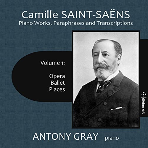 Gray - Camille Saint-Saens: Piano Works. Paraphrases And Transcriptons. Vol. 1 [CD]