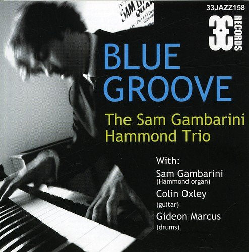 Sam Gambarini Hammond Trio - Blue Groove [CD]