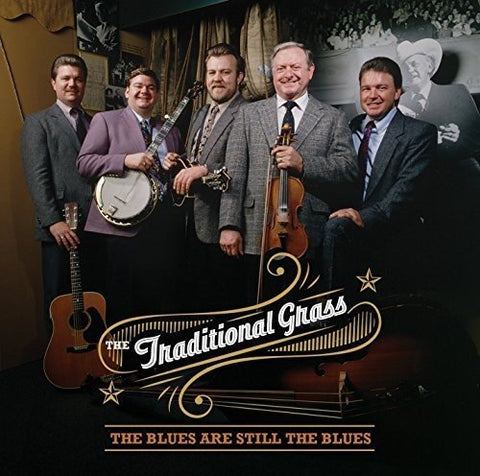 Traditional Grass The - The Blues Are Still The Blues [CD]