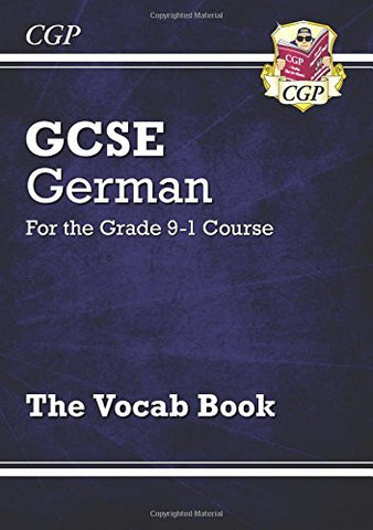 GCSE German Vocab Book - for the Grade 9-1 Course: perfect for catch-up and the 2022 and 2023 exams (CGP GCSE German 9-1 Revision)