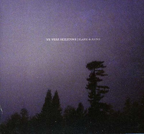 We Were Skeletons - Blame & Aging [CD]