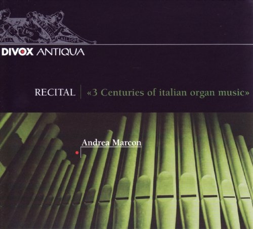 Andrea Marcon - Three Centuries of Italian Org [CD]