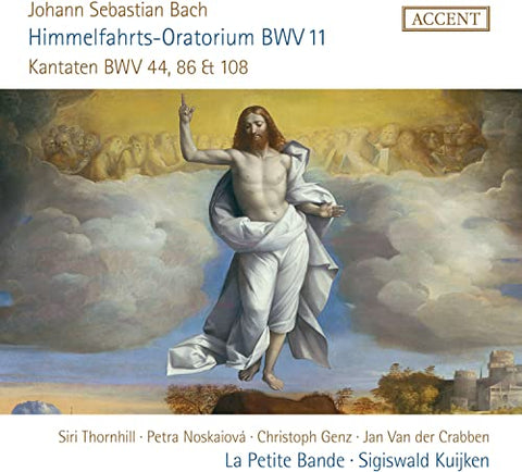 La Petite Bande; Sigiswald Kui - Johann Sebastian Bach: Himmelfahrts-Oratorium Bwv11: Kantaten BWV44, 86 & 108 [CD]