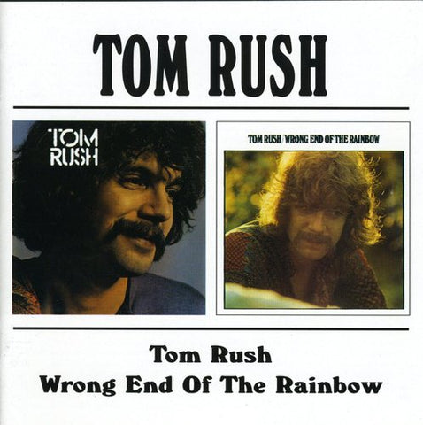 Rush Tom - Tom Rush / Wrong End Of The Rainbow [CD]