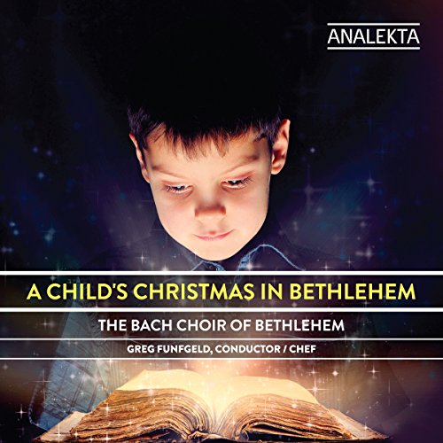 The Bach Choir Of Bethlehem - A Child'S Christmas In Bethlehem [CD]