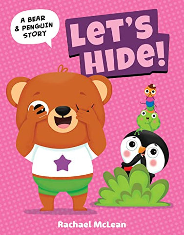 Let's Hide! (A Bear & Penguin Story)