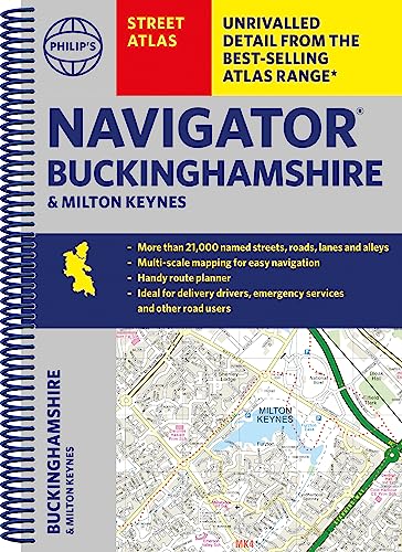 Philip's Navigator Street Atlas Buckinghamshire and Milton Keynes: Spiral Edition (Philip's Street Atlas)