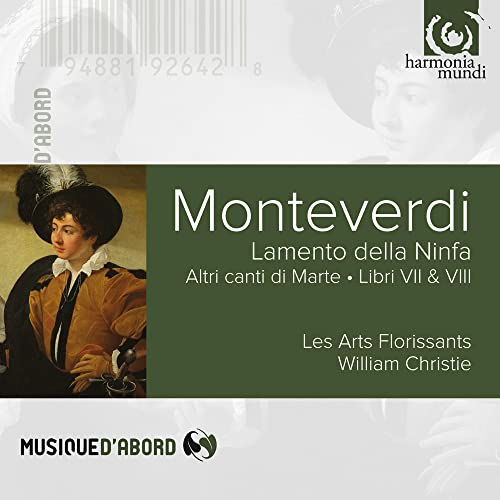 Les Arts Florissants - Monteverdi: Altri Canti - Madrigals from Books 7 and 8 (Les Arts Florissants/William Christie) [CD]