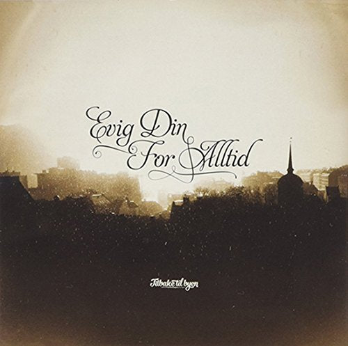 Evig Din For Alltid - Tilbake Til Byen [VINYL]