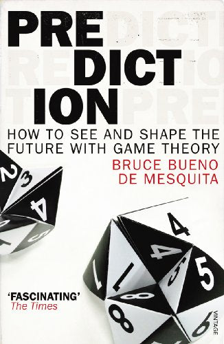 Prediction: How to See and Shape the Future with Game Theory