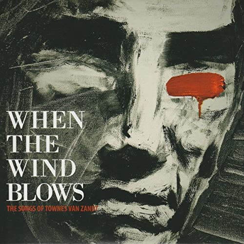 Various - When The Wind Blows (The Songs Of Townes Van Zandt) [CD]