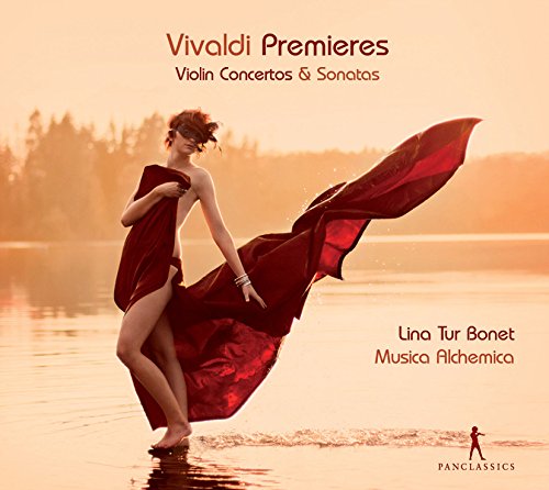 Lina Tur Bonet; Musica Alchemi - Antonio Vivaldi - Premieres - Violin Concertos & Sonatas [CD]