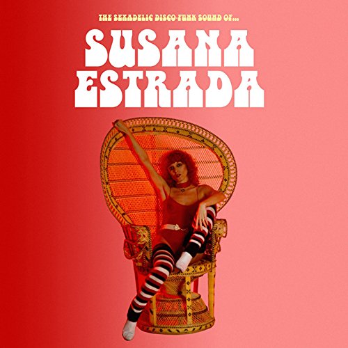 Estrada Susana - Sexadelic Disco-Funk Sound Of [CD]