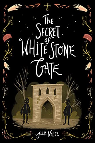 Secret of White Stone Gate, The: 2 (Black Hollow Lane, 2)