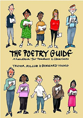 The Poetry Guide- A 'How to' Guide for Teachers and Librarians: A Handbook for Teachers & Librarians