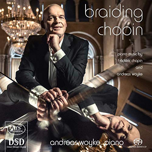 Andreas Woyke - Braiding Chopin - Piano Music By Chopin & Woyke [CD]