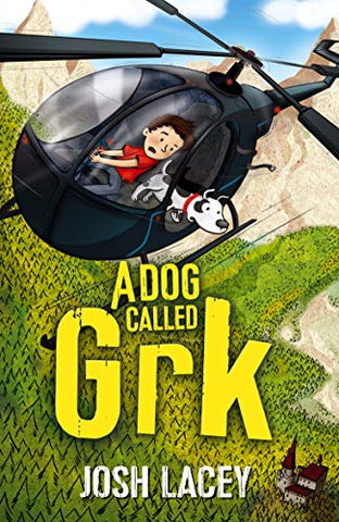 A Dog Called Grk (A Grk Book)