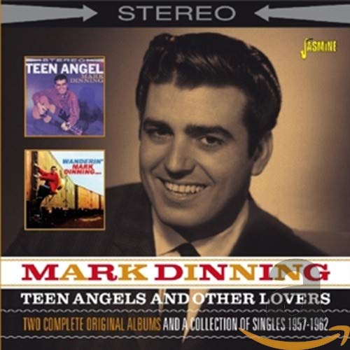 Mark Dinning - Teen Angels and Other Lovers - Two Complete Original Albums and a Collection of Singles 1957-1962 [CD]