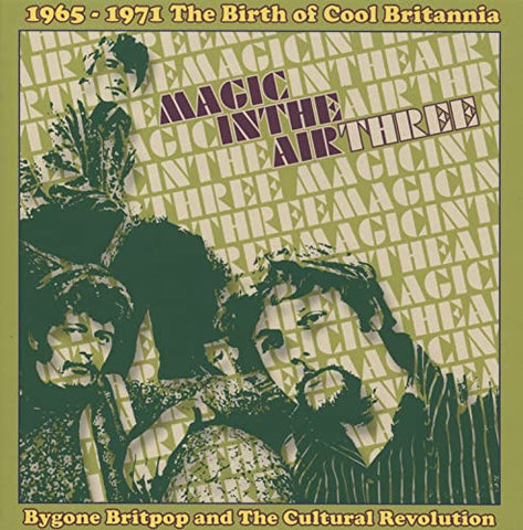 Various Artists - Magic In The Air Three; 1965-1971 The Birth Of Cool Britannia [CD]