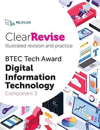The image is a cover for a study guide or workbook related to BTEC Tech Award Digital Information Technology. The cover features a white background with various digital elements and text. * The title "ClearRevise" is prominently displayed in large, bold font at the top of the image. * Below the title, the subtitle "BTEC Tech Award Digital Information Technology" is written in smaller text. * The cover also includes a variety of digital icons and graphics, such as laptops