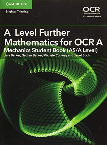 A Level Further Mathematics for OCR A Mechanics Student Book (AS/A Level) (AS/A Level Further Mathematics OCR)