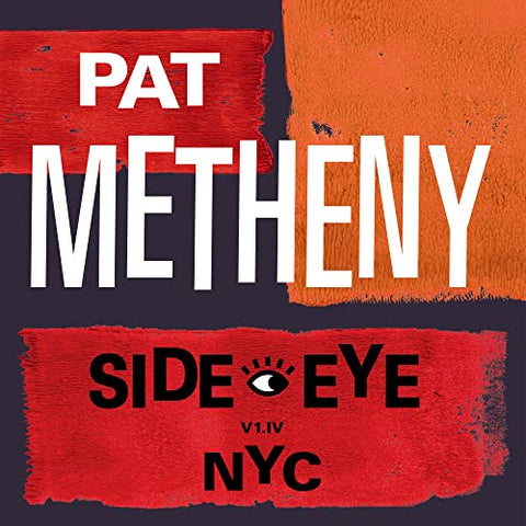 Pat Metheny - Side-Eye NYC (V1.IV) [CD]