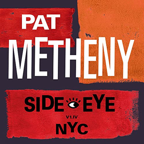 Pat Metheny - Side-Eye NYC (V1.IV) [VINYL]