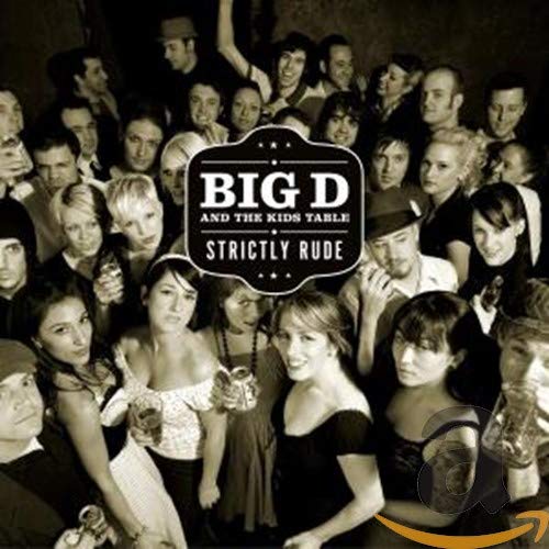 Big D & The Kids Table - Strictly Rude [CD]